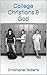 College Christians & God: G...