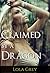 Claimed by the Dragon by Lola Grey