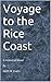 Voyage to the Rice Coast: A...