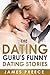 The Dating Guru's Funny Dating Stories by James Preece The Dating Guru's Funny Dating Stories by James Preece