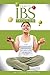 The Key to IBS Freedom: Low...