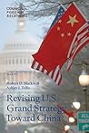 Revising U.S. Grand Strategy Toward China