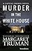 Murder in the White House (Capital Crimes Book 1) by Margaret Truman