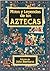 Mitos y Leyendas de los Aztecas