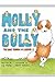 Molly and the Bully: The Da...