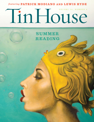 Tin House Magazine, Volume 16, Issue 4, Summer 2015: #64 Summer Reading (Magazine)