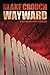 Wayward (Wayward Pines, #2)