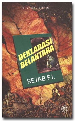 Kumpulan Cerpen: Deklarasi Belantara