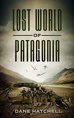 Lost World Of Patagonia (Kindle Edition)