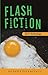Flash Fiction Anthology (Author Essentials Anthologies)