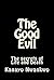 The Good Evil: The secrets ...
