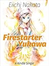 Firestarter Yukawa by Eiichi Nakata