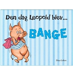 Den dag Leopold blev bange (Hardcover)