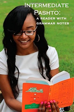Intermediate Pashto: A Reader with Grammar Notes