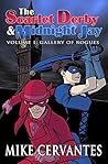 The Scarlet Derby and Midnight Jay - Volume 1: Gallery of Rogues