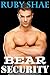 Bear Security by Ruby Shae