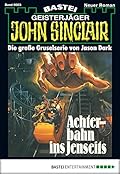 John Sinclair 3: Achterbahn ins Jenseits