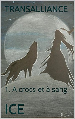 TRANSALLIANCE: 1. A crocs et à sang (Kindle Edition)