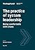 The practice of system lead...