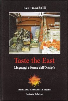 Taste the East. Linguaggi e forme dell'Ostalgie