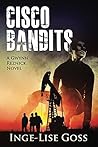 Cisco Bandits by Inge-Lise Goss