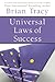 Universal Laws of Success by Brian Tracy Universal Laws of Success by Brian Tracy
