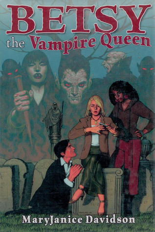 Betsy the Vampire Queen (Undead, #1-4)