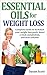 Essential Oils for Weight L...