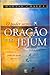 Poder secreto da oração e do jejum, O by Chavda