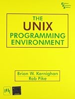 The UNIX Programming Environment by Brian W. Kernighan