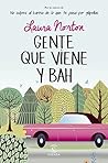 Gente que viene y ¡Bah! by Laura Norton Gente que viene y ¡Bah! by Laura Norton