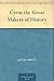 Cyrus the Great Makers of History