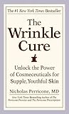The Wrinkle Cure: Unlock the Power of Cosmeceuticals for Supple, Youthful Skin