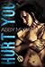 Hurt You (Wrecked, #3)