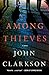 Among Thieves by John Clarkson