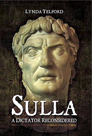 Sulla: A Dictator Reconsidered