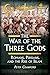 The War of the Three Gods: ...