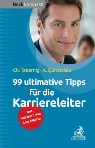 99 ultimative Tipps für die Karriereleiter (Beck kompakt) (German Edition)