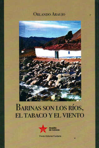 Barinas son los ríos, el tabaco y el viento