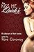 The Kiss Me Quick's Vol.1 by Rose Caraway