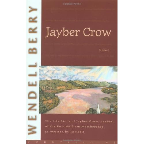 Jayber Crow by Wendell Berry — Reviews, Discussion, Bookclubs, Lists