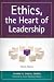 Ethics, the Heart of Leadership