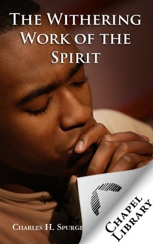 The Withering Work of the Spirit