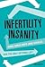 Infertility Insanity: When Sheer Hope (And Google) Are the Only Options Left