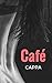 Cafe Cappa (Carnal Lust Book 1)
