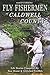 Fly Fishermen of Caldwell C...