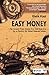 Easy Money: The Greatest Po...