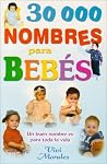 30,000 Nombres Para Bebes (Spanish Edition) 30,000 Nombres Para Bebes (Spanish Edition)
