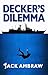 Decker's Dilemma