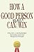 How a Good Person Can Really Win